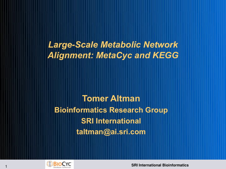 large scale metabolic network alignment metacyc and kegg