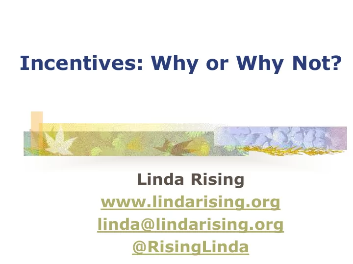 incentives why or why not