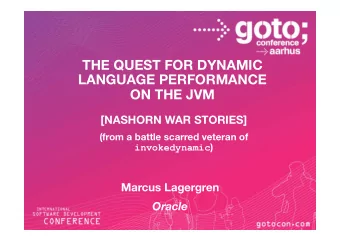 Nashorn War Stories (from a battle scarred veteran of invokedynamic ) Marcus Lagergren  Marcus