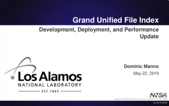 Grand Unified File Index  Development, Deployment, and Performance  Update  Dominic Manno  May 22,