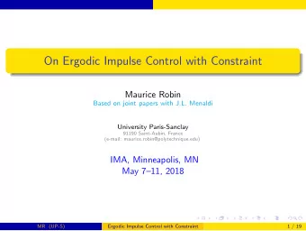 On Ergodic Impulse Control with Constraint  Maurice Robin  Based on joint papers with J.L. Menaldi