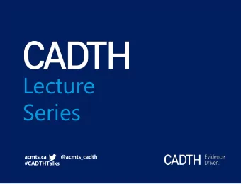 Lecture  Series acmts.ca  @acmts_cadth  #CADTHTalks  ALL THAT GLITTERS IS NOT GOLD  - ARE
