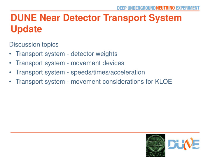dune near detector transport system update