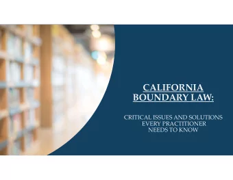CALIFORNIA  BOUNDARY LAW:  CRITICAL ISSUES AND SOLUTIONS  EVERY PRACTITIONER  NEEDS TO KNOW