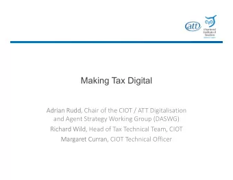14 June 2017  Adrian Rudd, Chair of the CIOT / ATT Digitalisation  and Agent Strategy Working Group