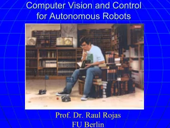 Computer Vision and Control  Control  Computer Vision and  for Autonomous  Autonomous Robots