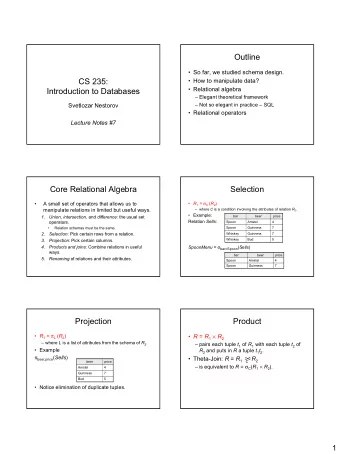 Outline   So far, we studied schema design.  CS 235:   How to manipulate data?
