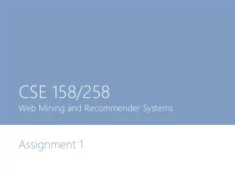 CSE 158/258  Web Mining and Recommender Systems  Assignment 1  Assignment 1  Two recommendation