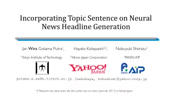 Incorporating Topic Sentence on Neural  News Headline Generation Jan Wira Gotama Putra 1 , Hayato