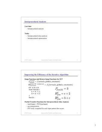 Interprocedural Analysis  Last time   Interprocedural analysis  Today   Interprocedural alias