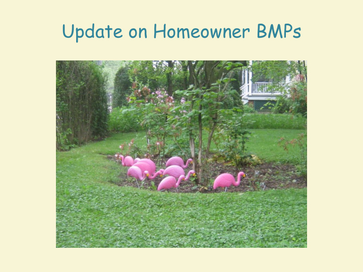 update on homeowner bmps homeowner bmp crediting