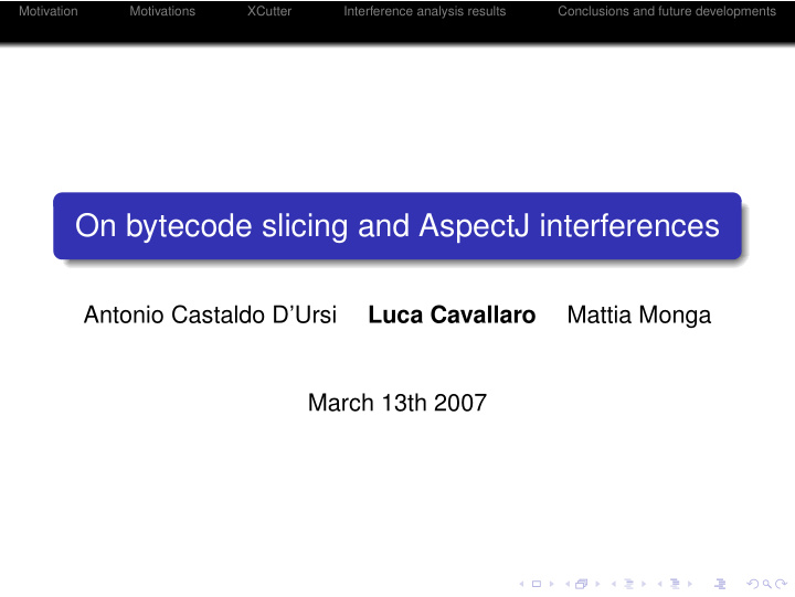 on bytecode slicing and aspectj interferences