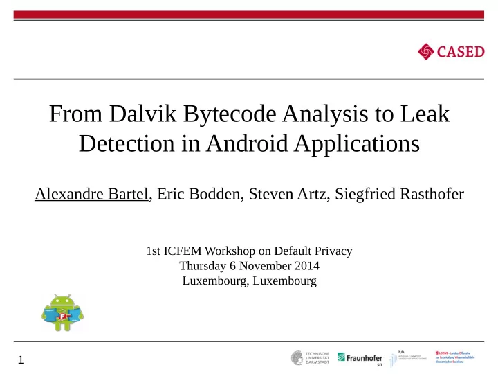 from dalvik bytecode analysis to leak detection in
