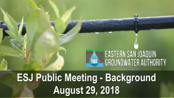 ESJ Public Meeting - Background  August 29, 2018  About SGMA  What is SGMA? The Sustainable