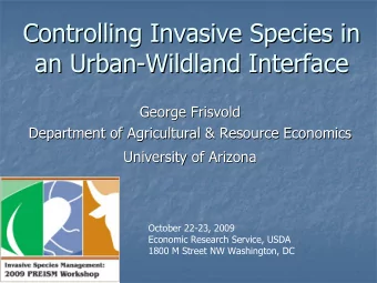 Controlling Invasive Species in  Controlling Invasive Species in  an Urban-  -Wildland Interface