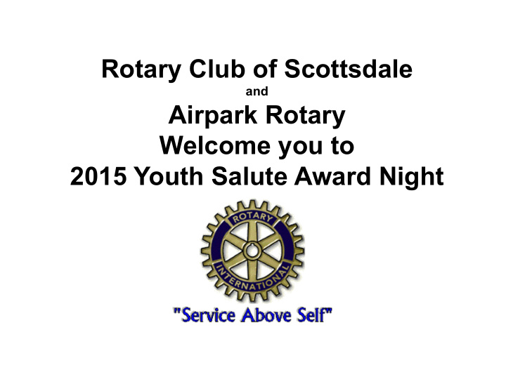 airpark rotary welcome you to 2015 youth salute award