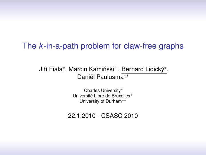 the k in a path problem for claw free graphs