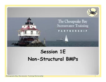 Session 1E  Non-Structural BMPs  1  Chesapeake Bay Storm w ater Training Partnership  A  A  Agenda