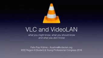 VLC and VideoLAN what you might know, what you should know   and what you dont know  Felix