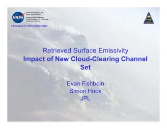 Retrieved Surface Emissivity  Impact of New Cloud-Clearing Channel  Set  Evan Fishbein  Simon Hook