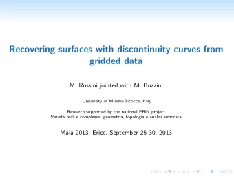 Recovering surfaces with discontinuity curves from  gridded data  M. Rossini jointed with M.