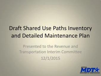 Draft Shared Use Paths Inventory  and Detailed Maintenance Plan  Presented to the Revenue and