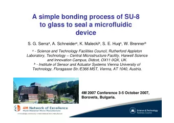 A simple bonding process of SU-8  to glass to seal a microfluidic  device S. G. Serra a , A.