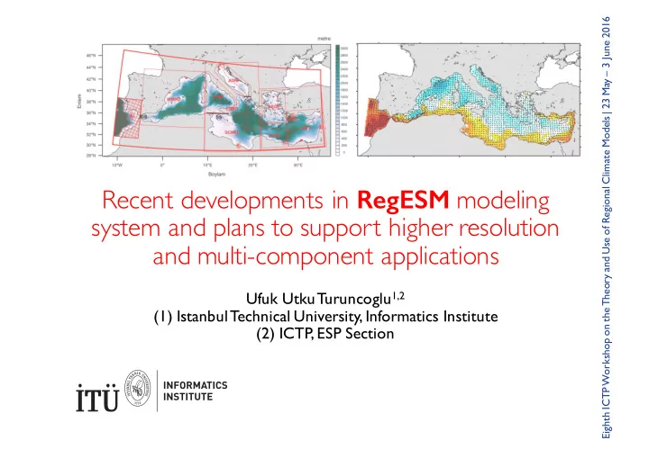 recent developments in regesm modeling system and plans