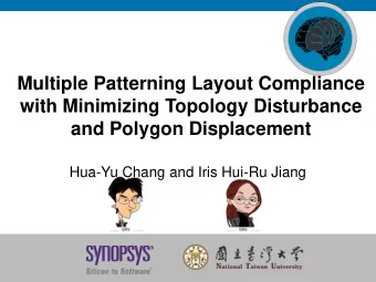 Multiple Patterning Layout Compliance  with Minimizing Topology Disturbance  and Polygon