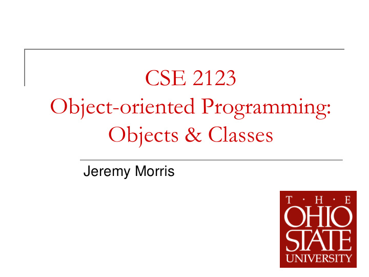 cse 2123 object oriented programming objects classes