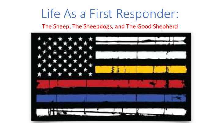 life as a first responder