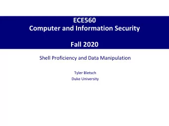 Computer and Information Security  Fall 2020  Shell Proficiency and Data Manipulation  Tyler