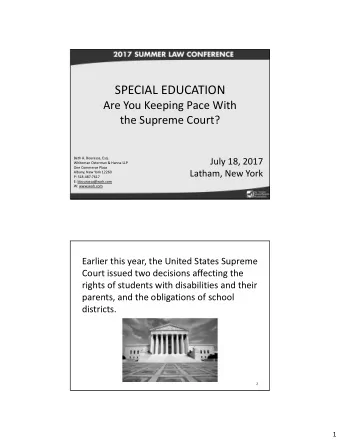 SPECIAL EDUCATION Are You Keeping Pace With the Supreme Court? Beth A. Bourassa, Esq. July 18, 2017