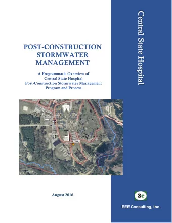POST-CONSTRUCTION  STORMWATER  MANAGEMENT  A Programmatic Overview of  Central State Hospital