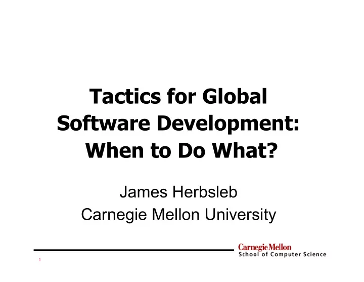 tactics for global software development when to do what