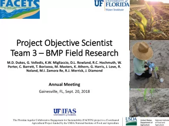 Team 3  BMP Fie  ield Research  M.D. Dukes, G. Velledis, K.W. Migliaccio, D.L. Rowland, R.C.