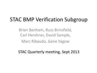 STAC BMP Verification Subgroup  Brian Benham, Russ Brinsfield,  Carl Hershner, David Sample,  Marc