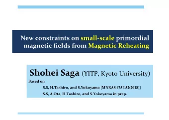 Outline 1. Introduction to PMFs 2. Reheating of the CMB photon 3. Magnetic Reheating 4. Summary  3