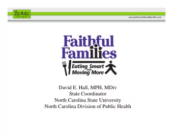 David E. Hall, MPH, MDiv  State Coordinator  North Carolina State University  North Carolina