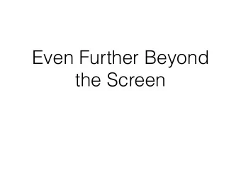 Even Further Beyond  the Screen  CoMotion  thesis: shape-changing  technologies allow