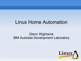 Linux Home Automation  Glenn Wightwick  IBM Australia Development Laboratory  Motivation  Major