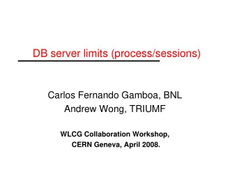 DB server limits (process/sessions)  DB server limits (process/sessions)  Carlos Fernando Gamboa,