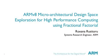 Exploration for High Performance Computing  using Fractional Factorial  Roxana Rusitoru  Systems