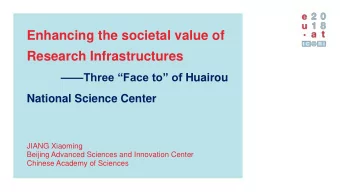 Three Face to of Huairou  National Science Center  JIANG Xiaoming  Beijing Advanced