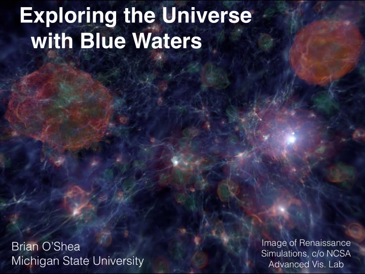 exploring the universe with blue waters