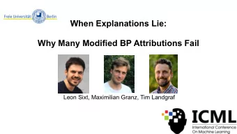 When Explanations Lie:  Why Many Modified BP Attributions Fail  Leon Sixt, Maximilian Granz, Tim