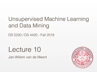 Lecture 10  Jan-Willem van de Meent  Clustering  Clustering  Unsupervised learning (no labels