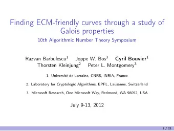 Finding ECM-friendly curves through a study of  Galois properties  10th Algorithmic Number Theory