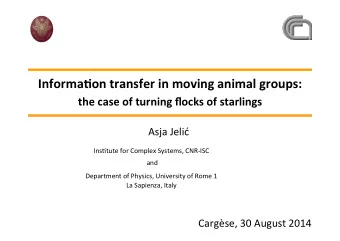 Informa(on  transfer  in  moving  animal  groups:      the  case  of