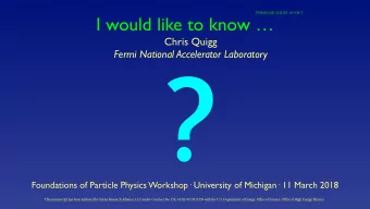 ?  Foundations of Particle Physics Workshop University of Michigan 11 March 2018  CMS  2  CMS